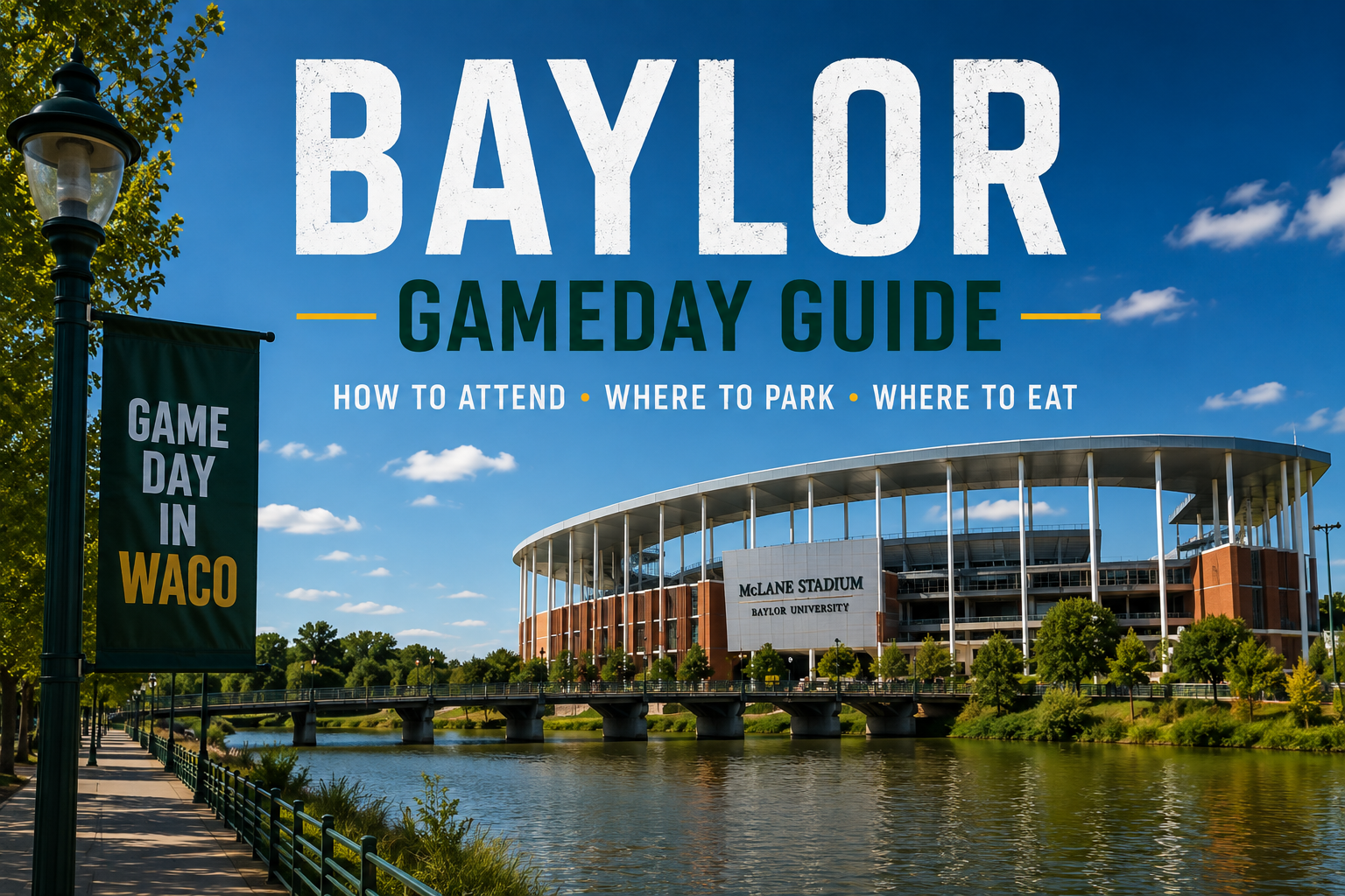 Baylor College Football Gameday Guide: How to Attend, Where to Park and Where to Eat