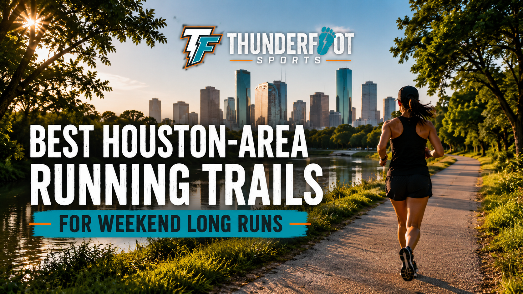 Best Houston-Area Running Trails for Weekend Long Runs